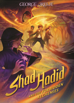Shad Hadid and the Forbidden Alchemies