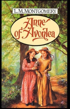 Paperback Anne of Avonlea-Classic Original Edition(Annotated) Book