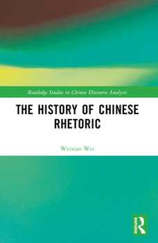 Paperback The History of Chinese Rhetoric Book