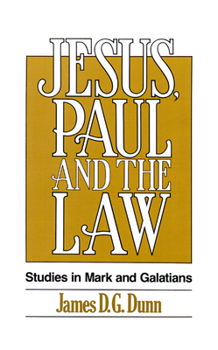Paperback Jesus, Paul and the Law: Studies in Mark and Galatians Book