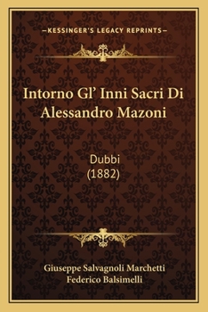 Intorno Gl' Inni Sacri Di Alessandro Mazoni: Dubbi (1882)