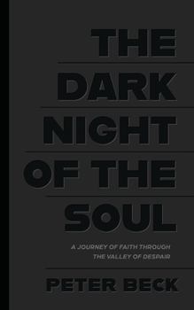 Paperback The Dark Night of the Soul: A Journey of Faith Through the Valley of Despair Book