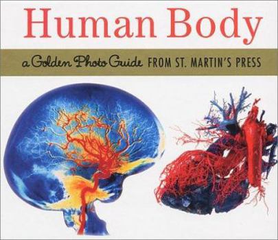 Hardcover The Human Body: A Golden Photo Guide from St. Martin's Press Book