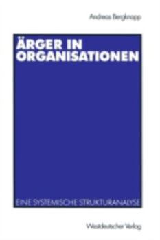 Paperback Ärger in Organisationen: Eine Systemische Strukturanalyse [German] Book