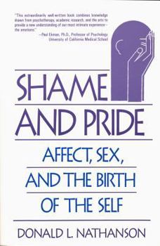 Paperback Shame and Pride: Affect, Sex, and the Birth of the Self (Revised) Book