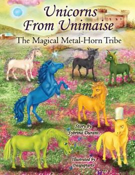 Paperback Unicorns From Unimaise: The Magical Metal Horn Tribe Book