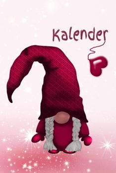 Paperback Kalender: M?dchen - Pubert?t - Frau - Familie - Notizbuch - Liebe - Tagebuch - Junge - Mann - Zwerg - Gnom - Wichtel [German] Book