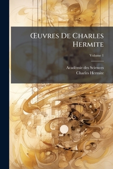 Paperback Å'uvres De Charles Hermite [French] Book