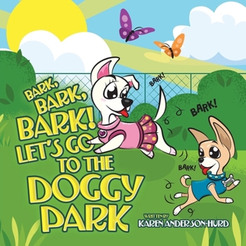 Paperback Bark, Bark, Bark! Let's Go to the Doggy Park Book