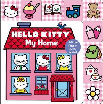 Hello Kitty: My Home Lift-the-Flap Tab - Book  of the Lift-the-Flap Tab Books