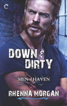 Mass Market Paperback Down & Dirty (Men of Haven, 6) Book