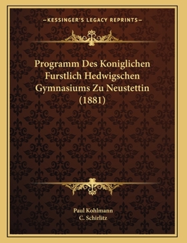 Paperback Programm Des Koniglichen Furstlich Hedwigschen Gymnasiums Zu Neustettin (1881) [Latin] Book