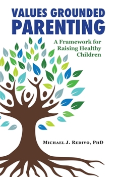 Paperback Values Grounded Parenting: A Framework for Raising Healthy Children Book