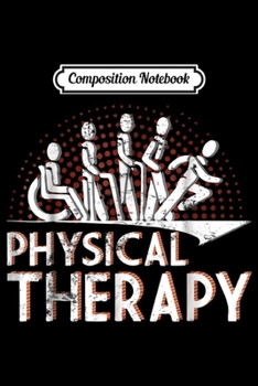 Composition Notebook: Physical Therapy DPT  Journal/Notebook Blank Lined Ruled 6x9 100 Pages