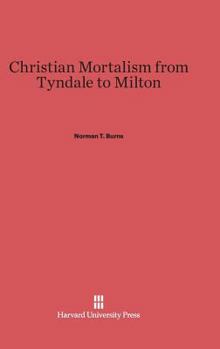 Hardcover Christian Mortalism from Tyndale to Milton Book