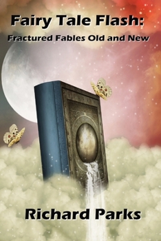 Paperback Fairy Tale Flash: Fractured Fables Old and New Book