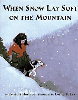 Hardcover When Snow Lay Soft on the Mountains Book