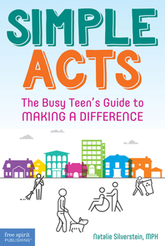 Paperback Simple Acts: The Busy Teen's Guide to Making a Difference Book