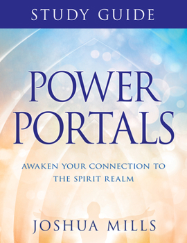 Paperback Power Portals Study Guide: Awaken Your Connection to the Spirit Realm Book