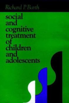 Hardcover Social and Cognitive Treatment of Children and Adolescents Book