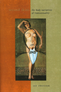Paperback Second Skins: The Body Narratives of Transsexuality Book