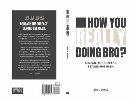 Paperback How You Really Doing Bro?: Beneath The Surface. Beyond The Mask. Book
