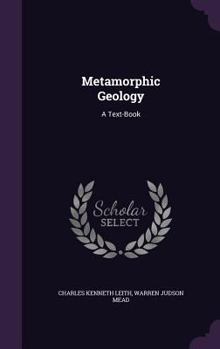 Hardcover Metamorphic Geology: A Text-Book Book