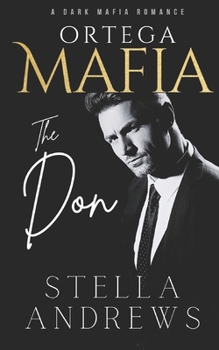 The Don - Book #3 of the Ortega Mafia