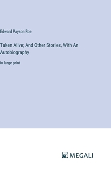 Hardcover Taken Alive; And Other Stories, With An Autobiography: in large print Book