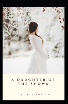 Paperback A Daughter of the Snows: illustrated edition Book