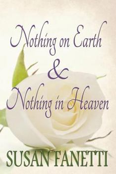 Paperback Nothing on Earth & Nothing in Heaven Book