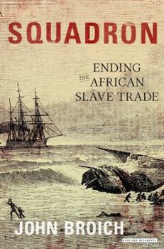 Hardcover Squadron: Ending the African Slave Trade Book