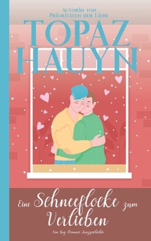 Eine Schneeflocke zum Verlieben: Eine Gay Romance Kurzgeschichte