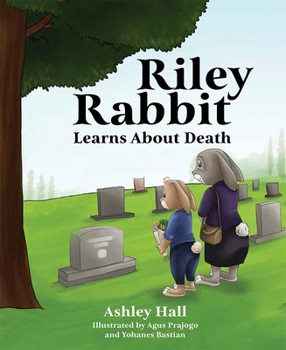 Hardcover Riley Rabbit Learns about Death Book