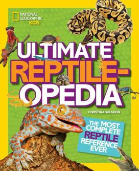 Hardcover national geographic kids ultimate reptile-opedia - the most complete reptile reference ever Book