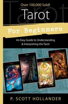 Paperback Tarot for Beginners: An Easy Guide to Understanding & Interpreting the Tarot Book