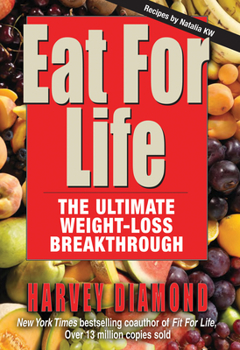 Paperback Eat for Life: The Ultimate Weight-Loss Breakthrough Book