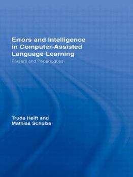 Paperback Errors and Intelligence in Computer-Assisted Language Learning: Parsers and Pedagogues Book