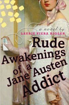Hardcover Rude Awakenings of a Jane Austen Addict Book