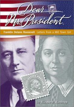Hardcover Franklin D. Roosevelt: Letters from a Mill Town Girl Book