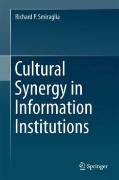 Hardcover Cultural Synergy in Information Institutions Book