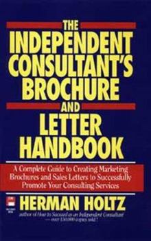 Hardcover The Independent Consultant's Brochure and Letter Handbook Book