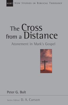 Paperback The Cross from a Distance: Atonement in Mark's Gospel Volume 18 Book