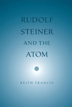 Paperback Rudolf Steiner and the Atom Book