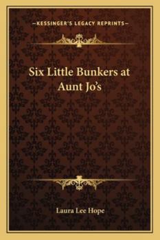 Six Little Bunkers at Aunt Jo's