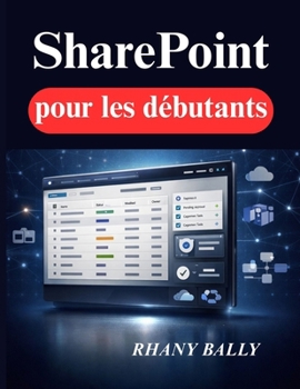 Paperback SharePoint for Beginners: Organize, Secure, and Automate Your Business Files the Right Way Book