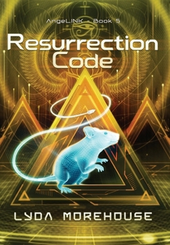 Resurrection Code - Book #5 of the LINK Angel