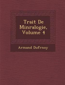 Paperback Trait de Min Ralogie, Volume 4 [French] Book