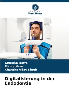 Digitalisierung in der Endodontie (German Edition)