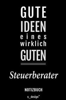 Notizbuch für Steuerberater: Originelle Geschenk-Idee [120 Seiten liniertes blanko Papier] (German Edition)